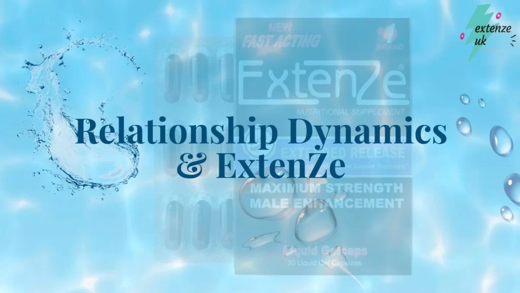 ExtenZe Impacts Positively Relationship Dynamics